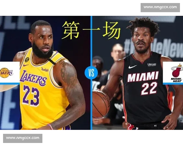 湖人对阵热火总决赛何时开打赛程时间与看点全解析 湖人对阵热火总决赛何时开打赛程时间与看点全解析